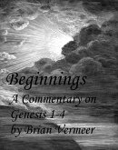 Beginnings : A Commentary on Genesis 1-4 (eBook, ePUB)