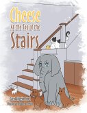 Cheese At the Top of the Stairs (eBook, ePUB)