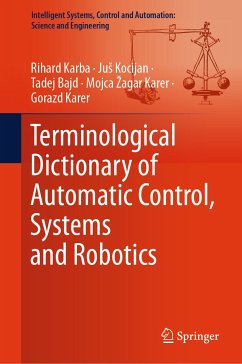 Terminological Dictionary of Automatic Control, Systems and Robotics (eBook, PDF) - Karba, Rihard; Kocijan, Juš; Bajd, Tadej; Žagar Karer, Mojca; Karer, Gorazd