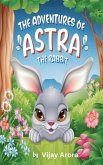 The Adventures of Astra the Rabbit (eBook, ePUB)