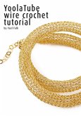 YoolaTube wire crochet tutorial (eBook, ePUB)