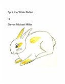 Spot, the White Rabbit (eBook, ePUB)