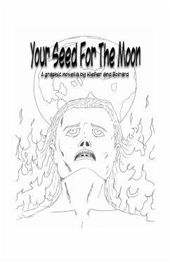 Cover Your Seed For The Moon: A Graphic Novella (eBook, ePUB)
