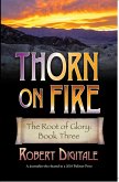 Thorn on Fire (The Root of Glory, #3) (eBook, ePUB)