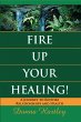 Fire Up Your Healing (eBook, ePUB) - Bild 1