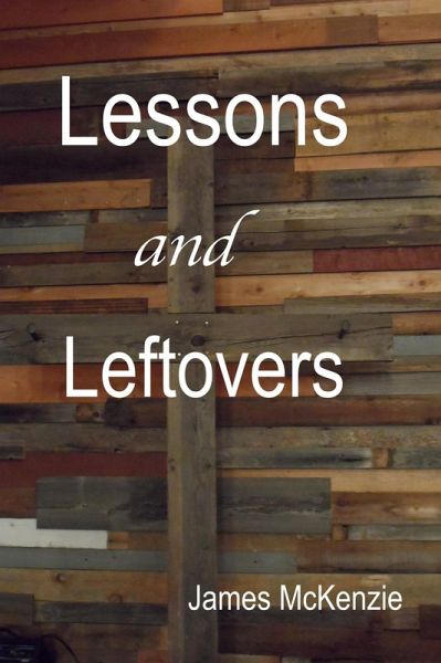 Lessons and Leftovers (eBook, ePUB) Lessons and Leftovers (eBook, ePUB)