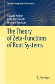 The Theory of Zeta-Functions of Root Systems (eBook, PDF)