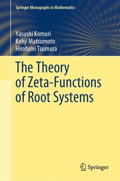 The Theory of Zeta-Functions of Root Systems (eBook, PDF) - Komori, Yasushi; Matsumoto, Kohji; Tsumura, Hirofumi