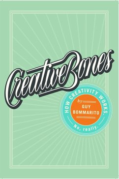 Creative Bones (eBook, ePUB) - Bommarito, Guy