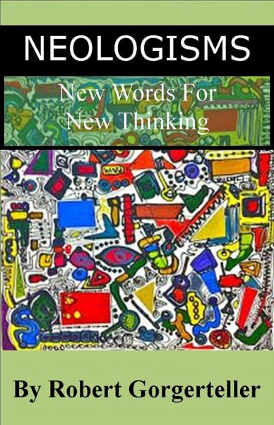Neologisms New Words For New Thinking (eBook, ePUB) Neologisms New Words For New Thinking (eBook, ePUB)