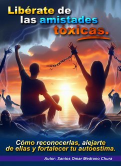 Cover Libérate de las amistades tóxicas. (eBook, ePUB)