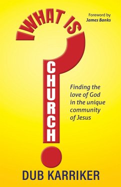 What Is Church? (eBook, ePUB) - Karriker, Dub