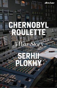 Chernobyl Roulette (eBook, ePUB) - Plokhy, Serhii