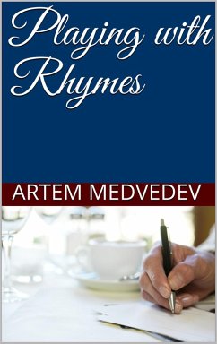 Playing with Rhymes (eBook, ePUB) - Medvedev, Artem
