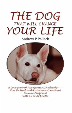 The Dog That Will Change Your Life (eBook, ePUB) - Pollack, Andrew