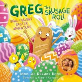 Greg the Sausage Roll: Egg-cellent Easter Adventure (eBook, ePUB)