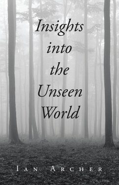 Insights into the Unseen World (eBook, ePUB) - Archer, Ian