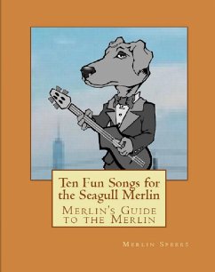 Cover Merlin's Guide to the Merlin: Ten Fun Songs for Seagull Merlin (eBook, ePUB)