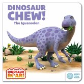 Dinosaur Chew! The Iguanodon: Book 12 (eBook, ePUB) Dinosaur Chew! The Iguanodon: Book 12 (eBook, ePUB)