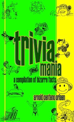 Triviamania: A Compilation of Bizarre Facts (eBook, ePUB) - Orlaen, Arnold