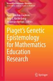 Piaget&quote;s Genetic Epistemology for Mathematics Education Research (eBook, PDF)