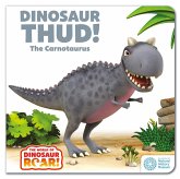 Dinosaur Thud! The Carnotaurus: Book 13 (eBook, ePUB) Dinosaur Thud! The Carnotaurus: Book 13 (eBook, ePUB)