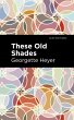 These Old Shades (eBook, ePUB) - Bild 1
