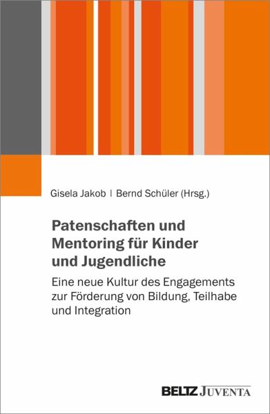 Patenschaften und Mentoring für Kinder und Jugendliche (eBook, ePUB) Patenschaften und Mentoring für Kinder und Jugendliche (eBook, ePUB)