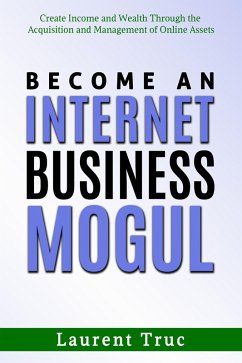 Cover Become an Internet Business Mogul (eBook, ePUB)