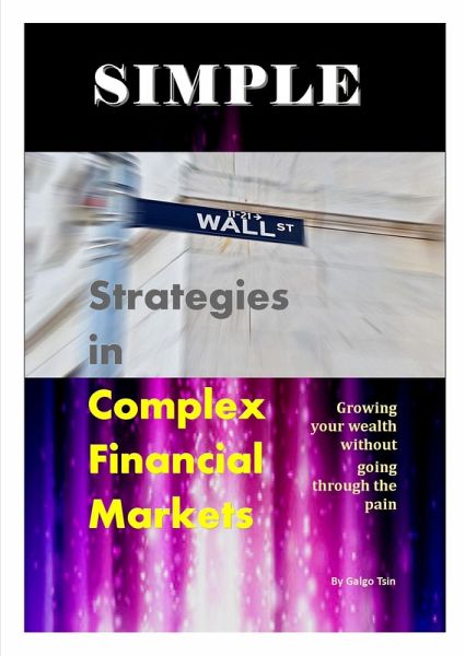 Simple Strategies in Complex Financial Markets (eBook, ePUB)