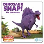 Dinosaur Snap! The Spinosaurus: Book 5 (eBook, ePUB) Dinosaur Snap! The Spinosaurus: Book 5 (eBook, ePUB)