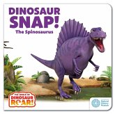 Dinosaur Snap! The Spinosaurus: Book 5 (eBook, ePUB) Dinosaur Snap! The Spinosaurus: Book 5 (eBook, ePUB)