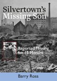 Silvertown's Missing Son - Reported Missing for 15 Months (eBook, ePUB)