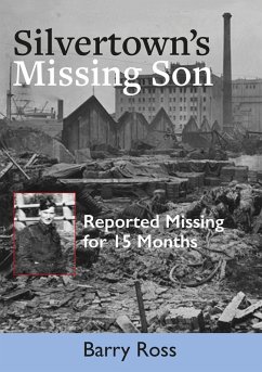 Silvertown's Missing Son - Reported Missing for 15 Months (eBook, ePUB) - Ross, Barry