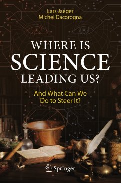 Where Is Science Leading Us? (eBook, PDF) - Jaeger, Lars; Dacorogna, Michel