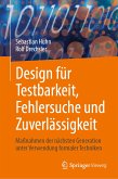 Design für Testbarkeit, Fehlersuche und Zuverlässigkeit (eBook, PDF)