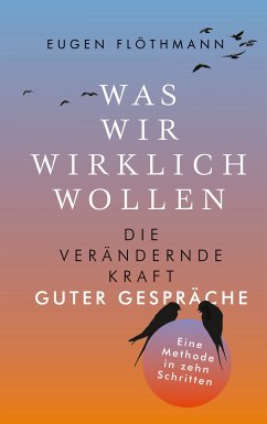 Was wir wirklich wollen (eBook, ePUB) - Flöthmann, Eugen