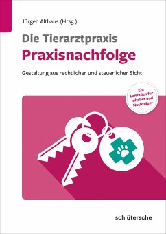 Die Tierarztpraxis – Praxisnachfolge (eBook, PDF)