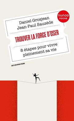 Trouver la force d'oser (eBook, ePUB) - Grosjean, Daniel; Sauzède, Jean-Paul