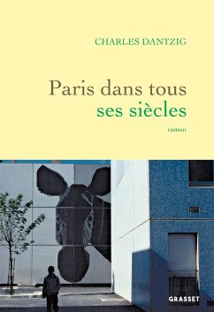 Paris dans tous ses siècles (eBook, ePUB) - Dantzig, Charles