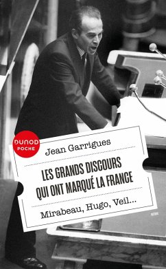 Les grands discours qui ont marqué la France (eBook, ePUB) - Garrigues, Jean