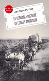 La véritable histoire de l'Ouest américain (eBook, ePUB)