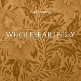 Wholeheartedly (eBook, ePUB) Wholeheartedly (eBook, ePUB)
