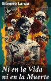 Ni en la Vida ni en la Muerte (eBook, ePUB)