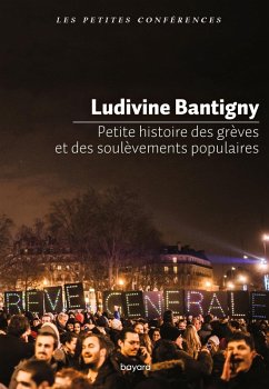 Petite histoire des grèves et des soulèvements populaires (eBook, ePUB) - Bantigny, Ludivine
