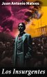 Los Insurgentes (eBook, ePUB) - Bild 1