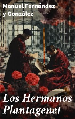 Cover Los Hermanos Plantagenet (eBook, ePUB)