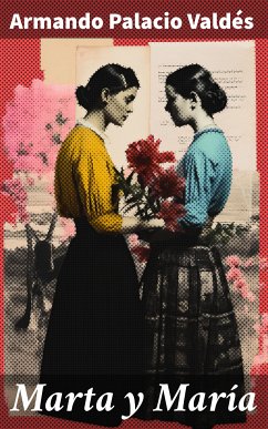 Marta y María (eBook, ePUB) - Valdés, Armando Palacio