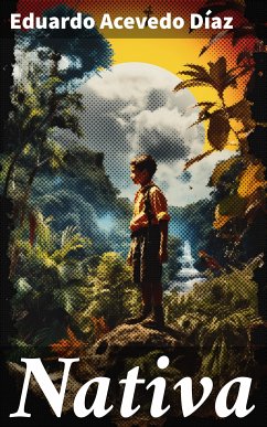 Nativa (eBook, ePUB) - Acevedo Díaz, Eduardo