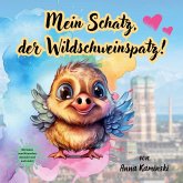Mein Schatz, der Wildschweinspatz! (eBook, ePUB)